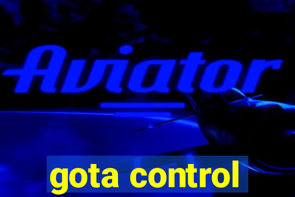 gota control